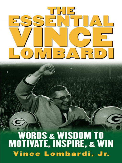 Title details for The Essential Vince Lombardi by Vince Lombardi - Available